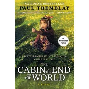 The Cabin at the End of the World [Movie Tie-In] -- Paul Tremblay